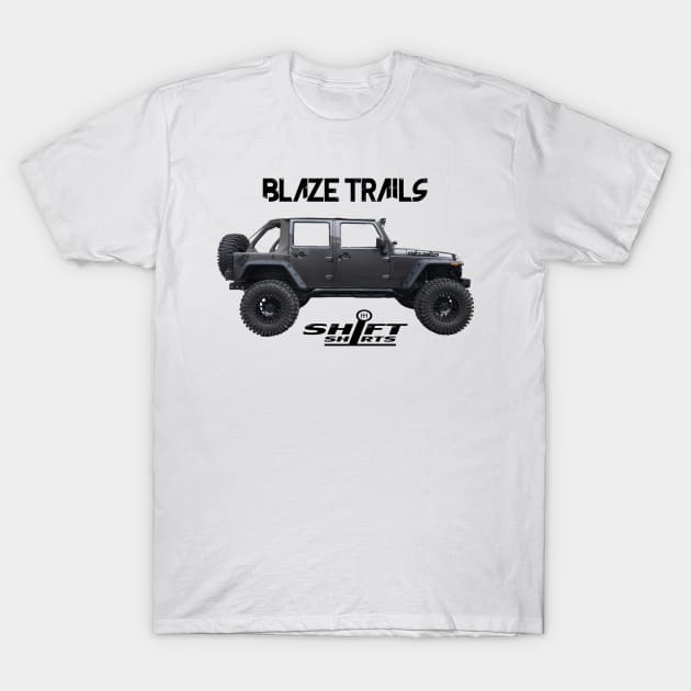 Shift Shirts Blaze Trails - Rubicon Inspired T-Shirt by ShiftShirts